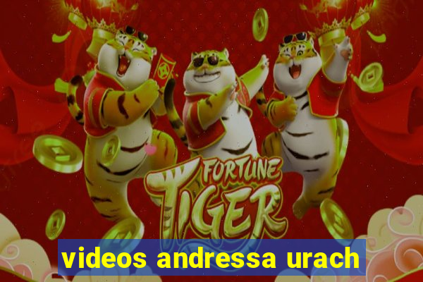 videos andressa urach